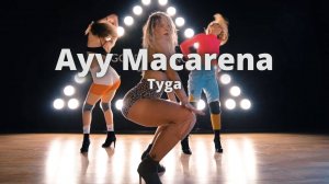 Ayy Macarena - Tyga