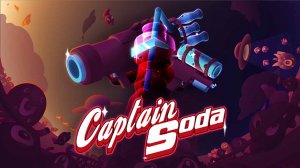 Captain Soda - Gameplay Preview - ПК - PC - Steam