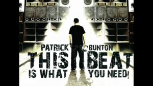 Patrick Bunton - This Beat Is What You Need (Original Mix) (TECHNOAPELL.BLOGSPOT.COM)