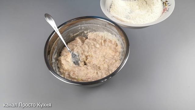 КУРИНЫЙ ФАРШ + СТАКАН КЕФИРА = ВКУСНЕЙШИЕ ОЛАДЬИ. | Просто Кухня - Выпуск 111