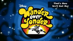 Wander Over Yonder - That's How We'll Get Her [MP3]