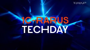 1C-RarusTechDay 2024: приглашаем на конференцию для специалистов по 1С