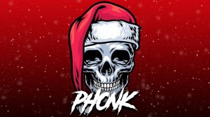 НОВОГОДНИЙ ФОНК | CRISTMAS PHONK