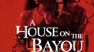 HOUSE On The BAYOU