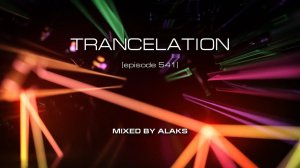 Alaks - TRANCELATION 541 (22_03_2024)