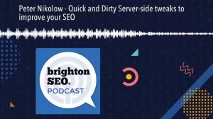 Peter Nikolow - Quick and Dirty Server-side tweaks to improve your SEO