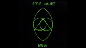 Steve Hillage ~ Activation + Glorious Om Riff ~ Green 🍀 (Remastered 2007) HQ Audio ☼