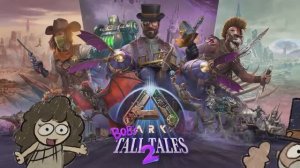 Ark: Bob's Tall Tales Part 2 | Официальный трейлер