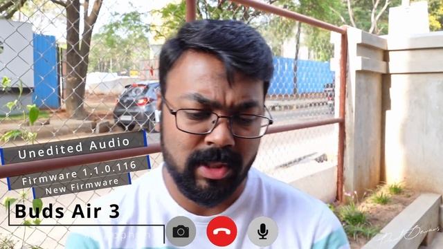 Realme Buds Air 3 Call Quality Demo With New Firmware Update | Sounds Like They Still Need Work