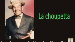 Maurice Chevalier - La Choupetta