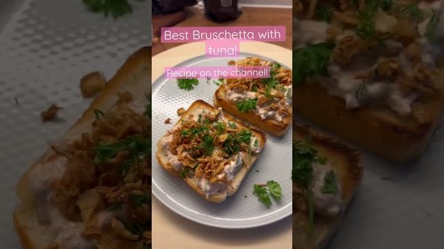 ЛУЧШАЯ БРУСКЕТТА С ТУНЦОМ! BEST BRUSCHETTA WITH TUNA!