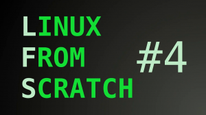 Linux From Scratch #4 - Фабрика фабрик
