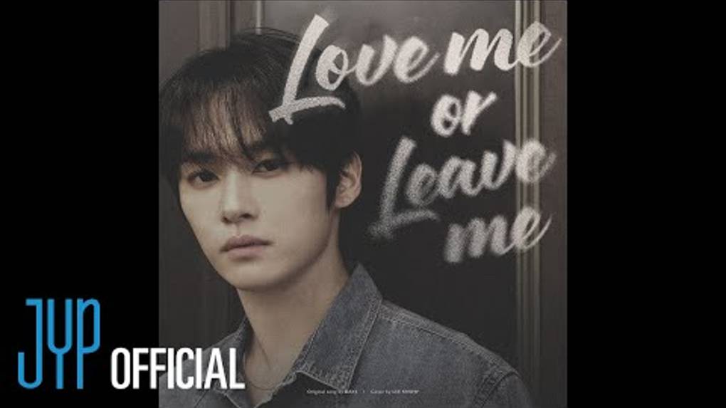 Lee Know "Love me or Leave me"