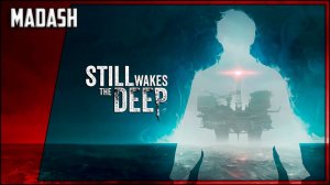 Still Wakes The Deep