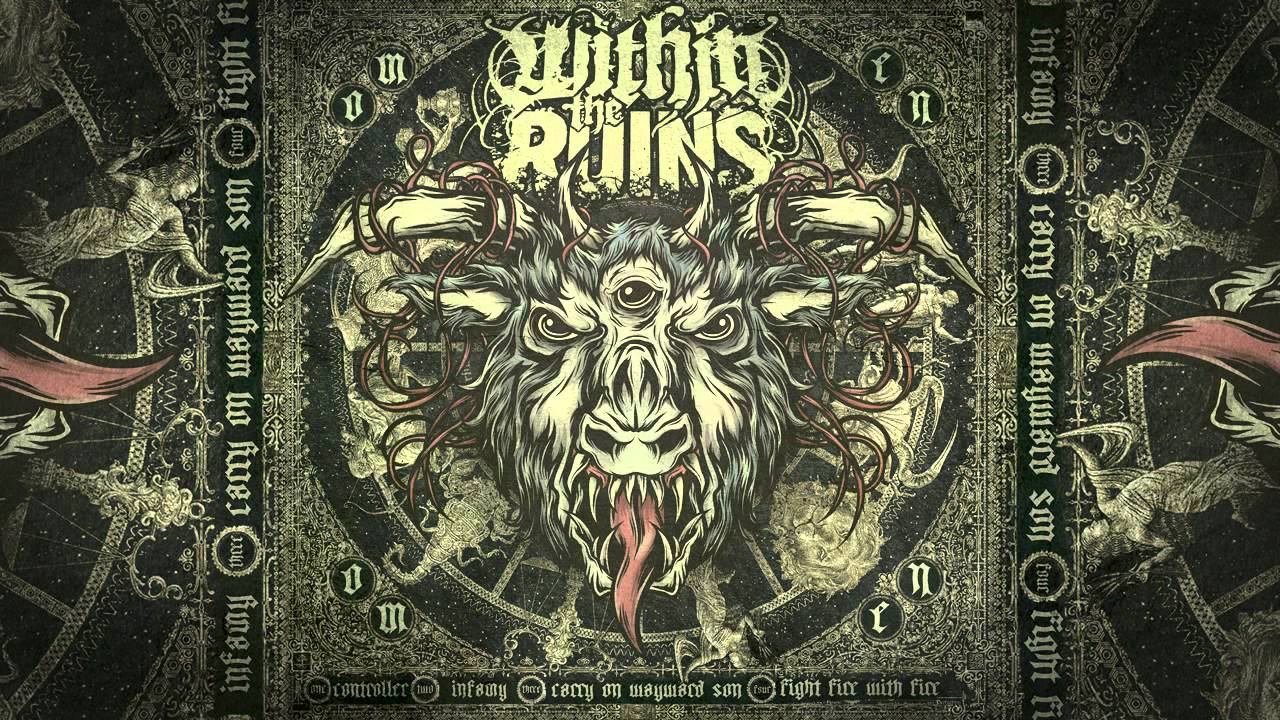Within The Ruins - Infamy [High Quality]