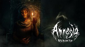 Вечерний хоррор (Amnesia: Rebirth)