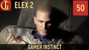 ПРОХОЖДЕНИЕ ELEX 2 ЧАСТЬ 50 - ЭХО ВОСПОМИНАНИЙ