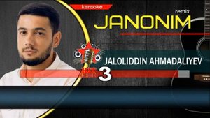Jaloliddin Ahmadaliyev - Janonim karaoke (minus)