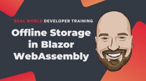 Offline Storage in Blazor WebAssembly