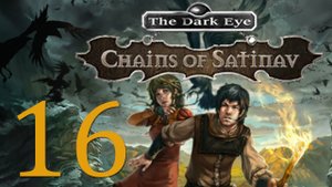 The Dark Eye: Chains of Satinav / Цепи Сатинава - Прохождение игры на русском [#16] | PC (2014 г.)