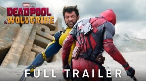 Deadpool & Wolverine _ Trailer 2024