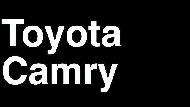 How to Pronounce Toyota Camry 2013 L LE SE XLE Hybrid Car Review Fix Crash Test Drive Recall MPG смотреть онлайн