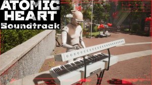 Atomic Heart Volume 1 - Soundtrack