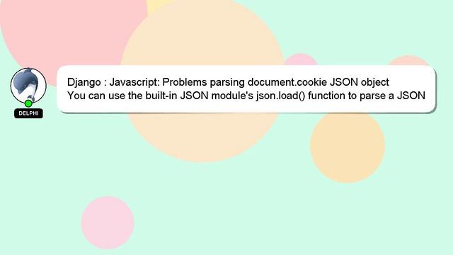 Django : Javascript: Problems parsing document.cookie JSON object
