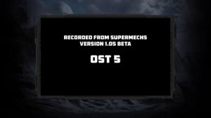 Super Mechs Full Original Soundtrack