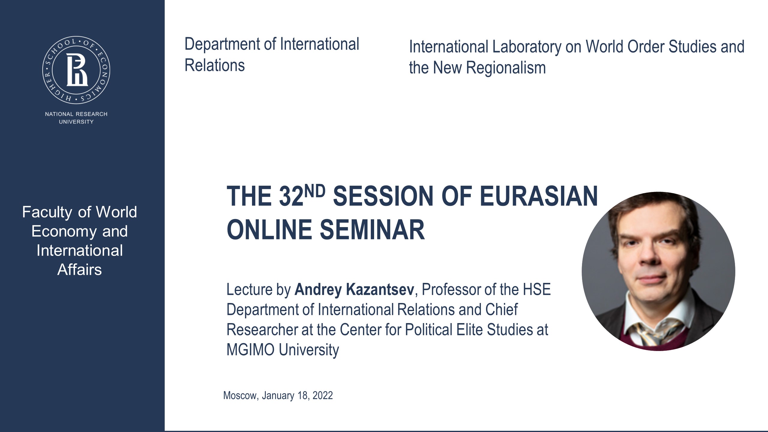 The 32 Session of Eurasian Online Seminar with Andrey Kazantsev