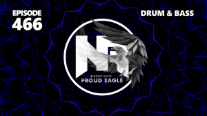 Nelver - Proud Eagle Radio Show #466 [Pirate Station Radio] (03-05-2023) Drum & Bass