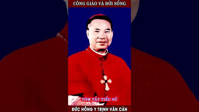 Tiểu sử ĐỨC HỒNG Y GIUSE MARIA TRỊNH VĂN CĂN - Chủ tịch tiên khởi Hội Đồng Giám Mục Việt Nam