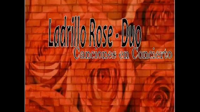 Las Maracas - Ladrillo Rose - Duo Canciones en Concierto CD смотреть онлайн