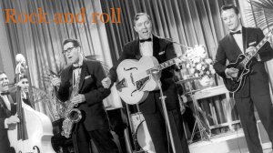 Rock and roll. Bill Haley & His Comets - Rock Around The Clock (OST, 1956). Рок-н-ролл. Билл Хейли.