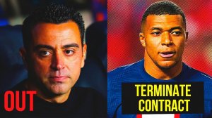 WHAT A SHOCKER! XAVI TO BE FIRED AS BARCELONA COACH - WILL MBAPPE TERMINATE HIS CONTRACT WITH PSG?