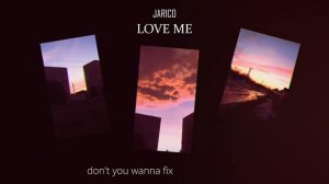 Jarico - Love Me
