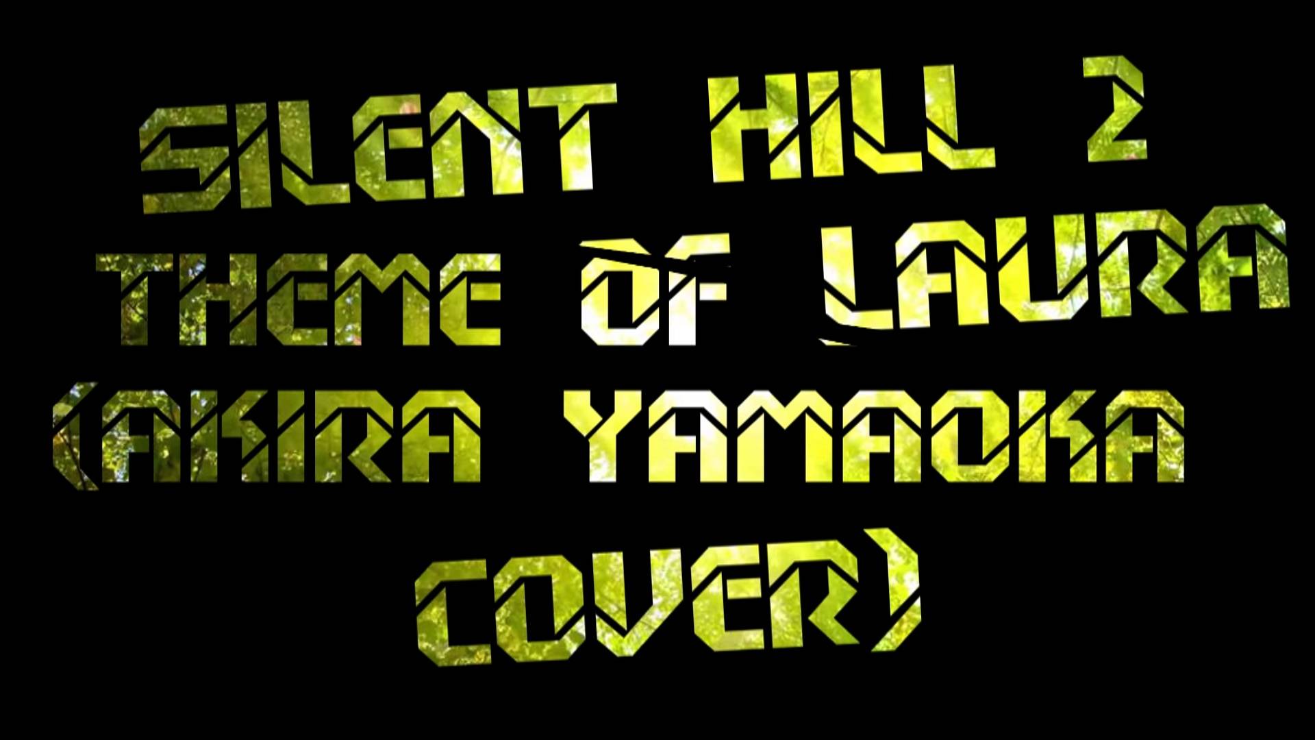 SIlent Hill 2 - Theme Of Laura (Akira Yamaoka Cover) смотреть онлайн