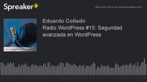 Radio WordPress #15: Seguridad avanzada en WordPress