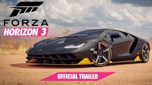 Forza Horizon 3 - Official Trailer