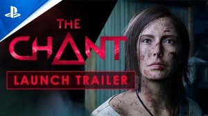 The Chant - Launch Trailer   PS5 Games