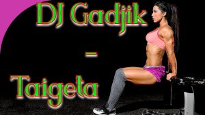 DJ Gadjik - Taigeta