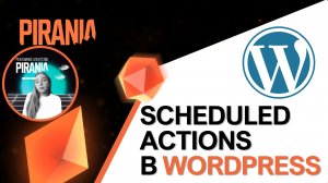 Что такое Scheduled actions в Wordpress?