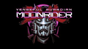 Прохождение игры: Vengeful Guardian: Moonrider. Windows/PC, ПК.