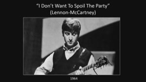 "I Don't Want To Spoil The Party" The Beatles (1964)