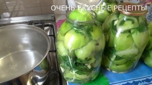 Маринованные зеленые помидоры на Зиму обалденно вкусно Рецепт
