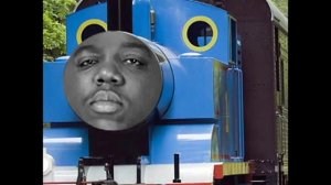 Biggie Smalls feat. Thomas the Tank Engine