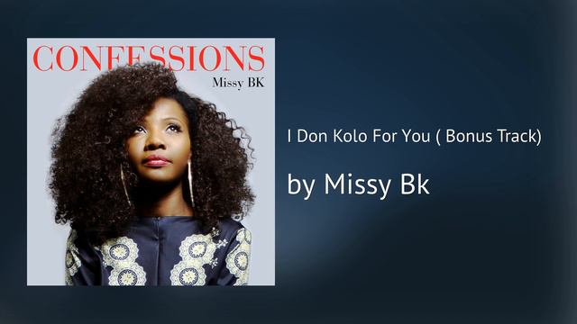 Missy Bk - I Don Kolo For You ( Bonus Track) (AUDIO) смотреть онлайн