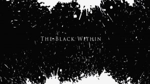 The Black Within Прохождение Обзор Геймплей