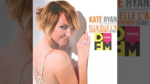 Kate Ryan — Ella Elle L'a (Ayur Tsyrenov DFM remix)