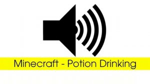 Minecraft *potion Drinking* sound effect